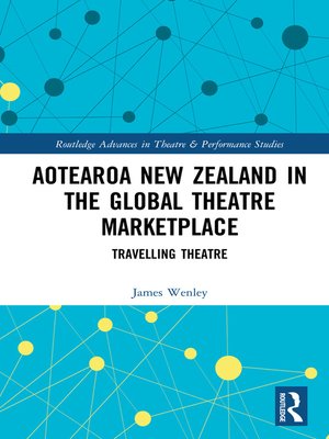 cover image of Aotearoa New Zealand in the Global Theatre Marketplace
